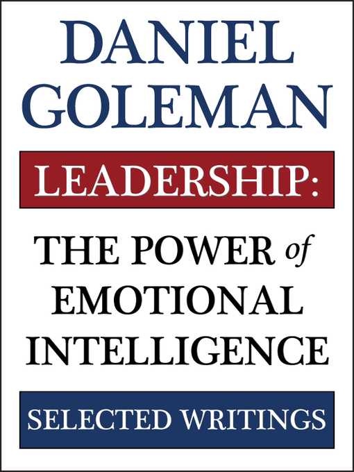 Title details for Leadership: The Power of Emotional Intelligence by Daniel Goleman - Wait list